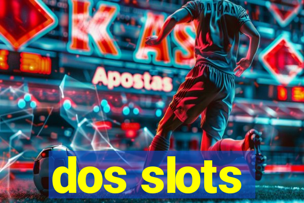 dos slots